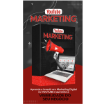 "Youtube Marketing: Estratégias para o Futuro, Geração de Receita e Sucesso Online"